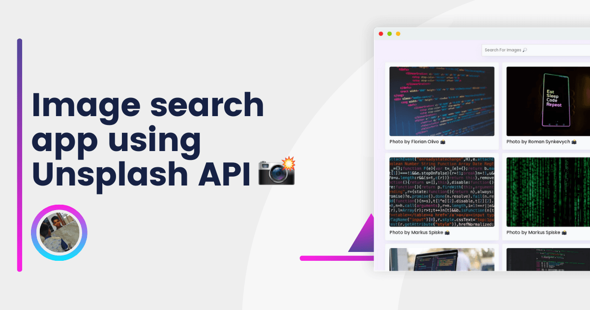 Creating an amazing Image search app using Unsplash API with infinite scrolling 📸