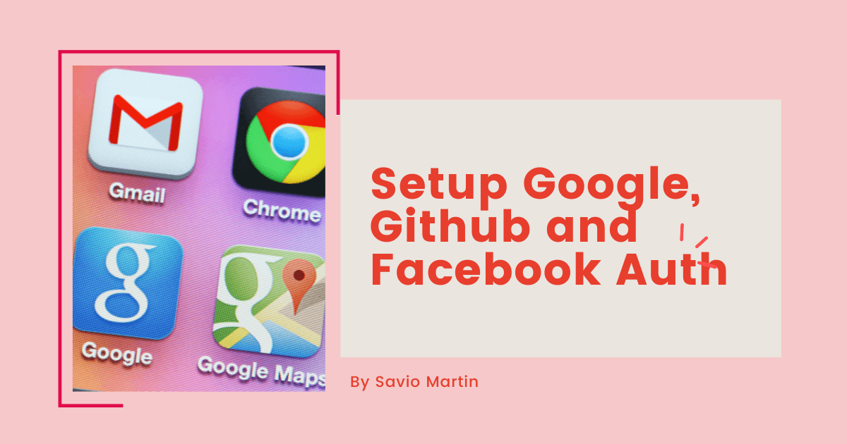 Setup Google, Github and Facebook Authentication in your React App 🚀