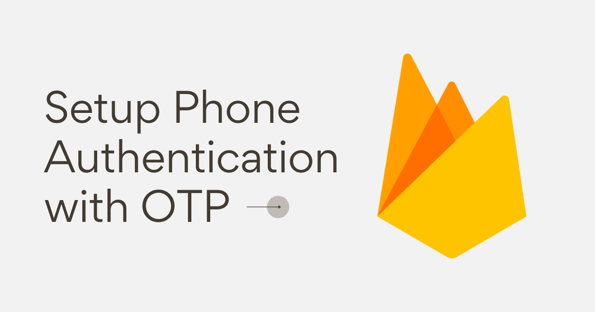 Setup Phone Authentication with OTP in your React App 馃殌